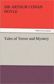 Title: Tales of Terror and Mystery, Author: Arthur Conan Doyle