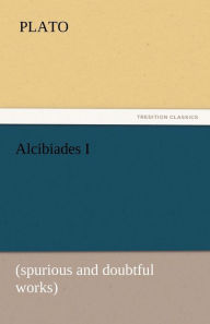Title: Alcibiades I, Author: Plato