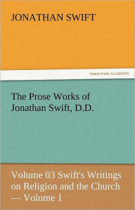 The Prose Works of Jonathan Swift, D.D.