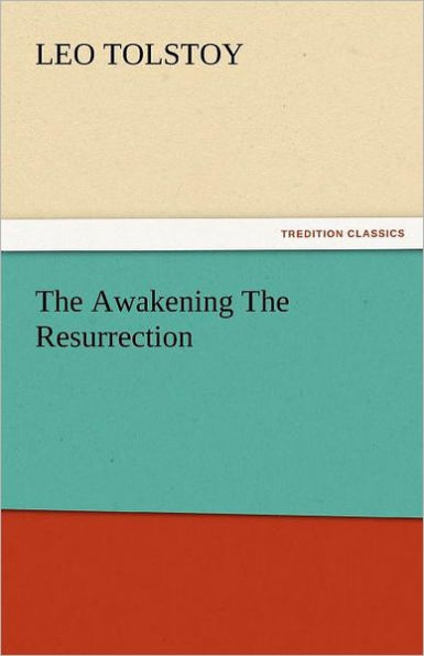 The Awakening the Resurrection