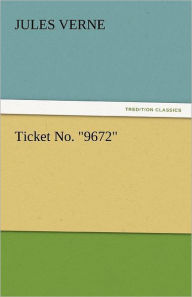 Title: Ticket No. 9672, Author: Jules Verne