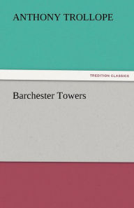 Title: Barchester Towers, Author: Anthony Trollope