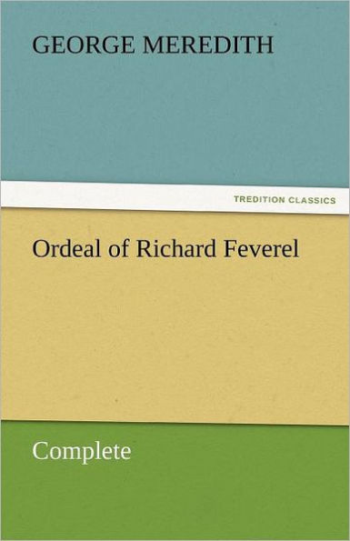 Ordeal of Richard Feverel - Complete