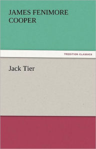 Title: Jack Tier, Author: James Fenimore Cooper