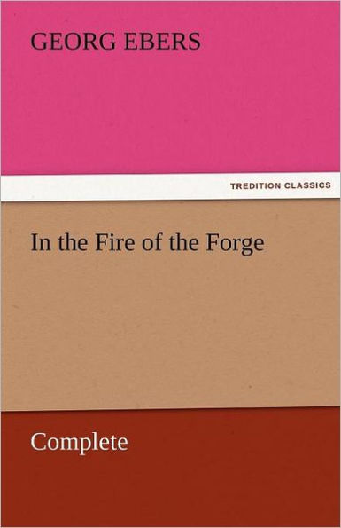 In the Fire of the Forge - Complete