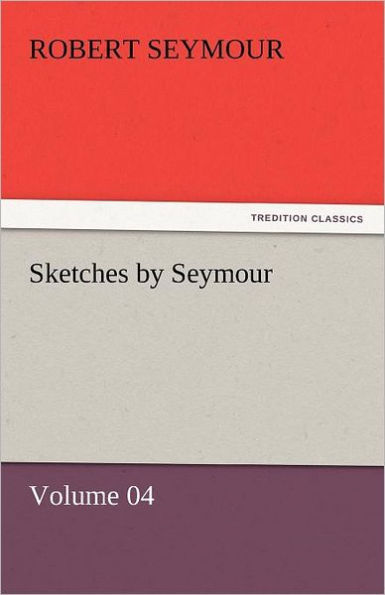 Sketches by Seymour - Volume 04