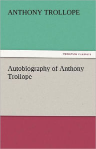 Autobiography of Anthony Trollope