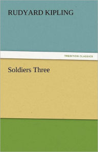 Title: Soldiers Three, Author: Rudyard Kipling