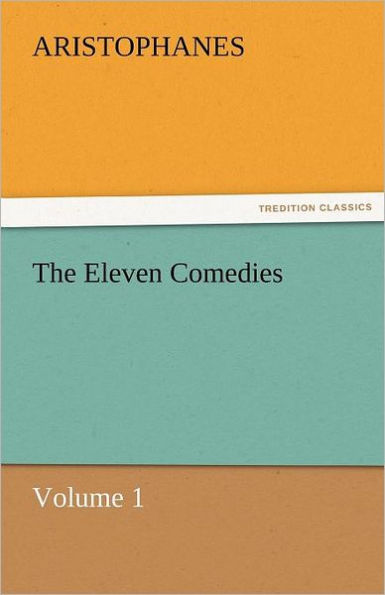 The Eleven Comedies, Volume 1