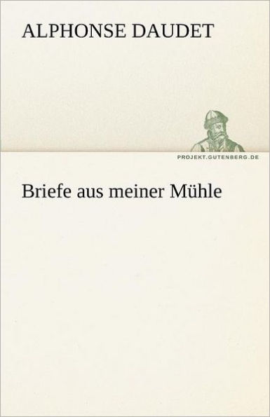 Briefe Aus Meiner Muhle