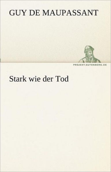 Stark wie der Tod