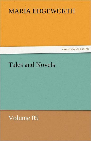 Tales and Novels - Volume 05