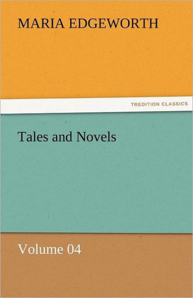 Tales and Novels - Volume 04