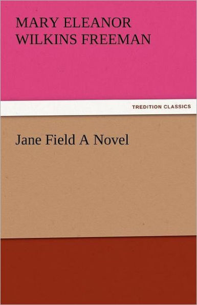 Jane Field a Novel