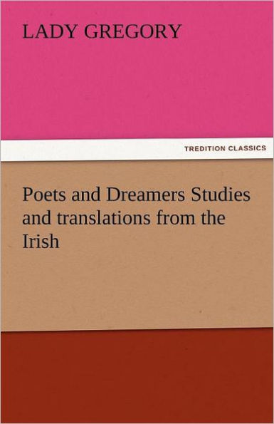 Poets and Dreamers Studies Translations from the Irish