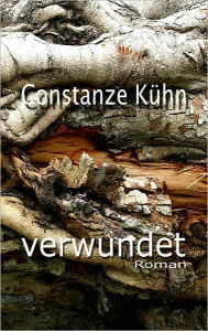 Title: verwundet, Author: Constanze Kühn