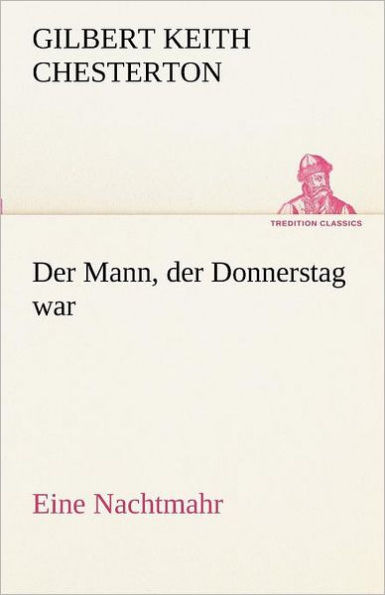 Der Mann, Donnerstag War