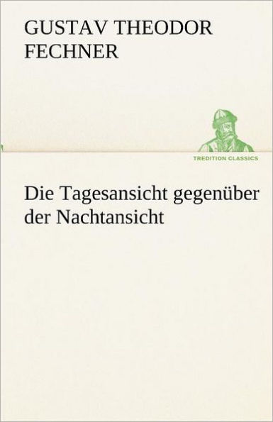 Die Tagesansicht Gegenuber Der Nachtansicht