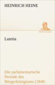 Title: Lutetia, Author: Heinrich Heine