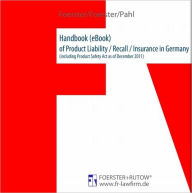 Title: Handbook of Product Liability / Recall / Insurance in Germany, Author: Tibor Foerster