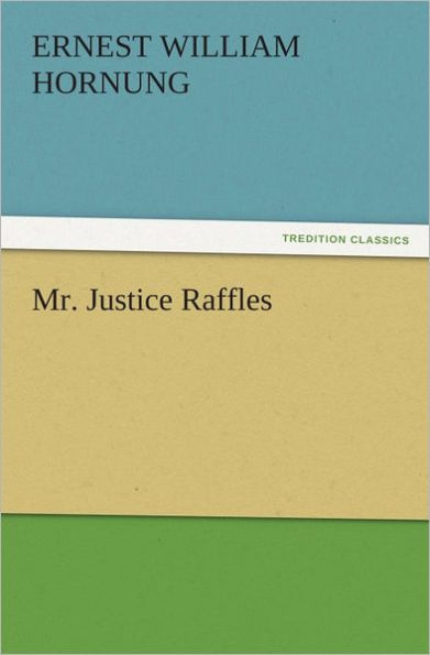 Mr. Justice Raffles