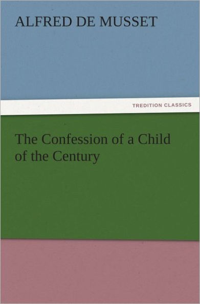 The Confession of a Child of the Century