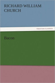 Title: Bacon, Author: R. W. (Richard William) Church