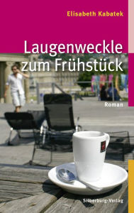 Title: Laugenweckle zum Frühstück: Roman, Author: Elisabeth Kabatek