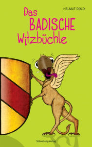 Title: Das badische Witzbüchle: 154 viehmäßige Witz, Author: Helmut Dold