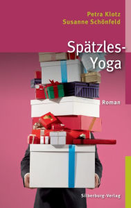 Title: Spätzles-Yoga: Roman, Author: Susanne Schönfeld