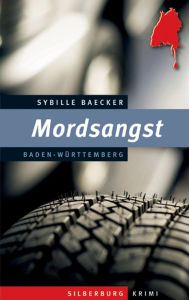 Title: Mordsangst: Ein Baden-Württemberg-Krimi, Author: Sybille Baecker