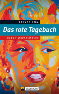 Title: Das rote Tagebuch: Baden-Württemberg-Krimi, Author: Rainer Imm