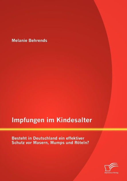 Impfungen im Kindesalter: Besteht in Deutschland ein effektiver Schutz ...