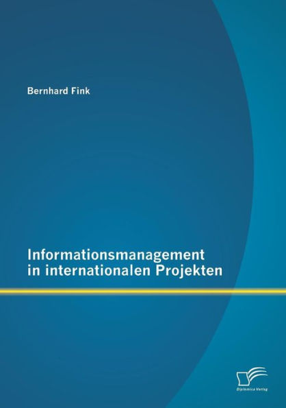 Informationsmanagement in internationalen Projekten