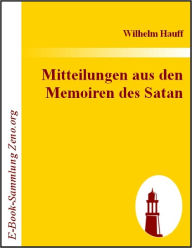 Title: Mitteilungen aus den Memoiren des Satan, Author: Wilhelm Hauff