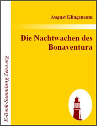 Title: Die Nachtwachen des Bonaventura, Author: August Klingemann