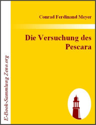 Title: Die Versuchung des Pescara, Author: Conrad F Meyer