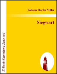 Title: Siegwart: Eine Klostergeschichte, Author: Johann M Miller