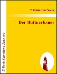 Title: Der Büttnerbauer, Author: Wilhelm von Polenz