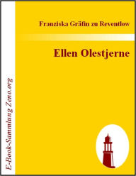 Title: Ellen Olestjerne, Author: Franziska zu Reventlow