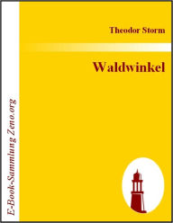 Title: Waldwinkel, Author: Theodor Storm