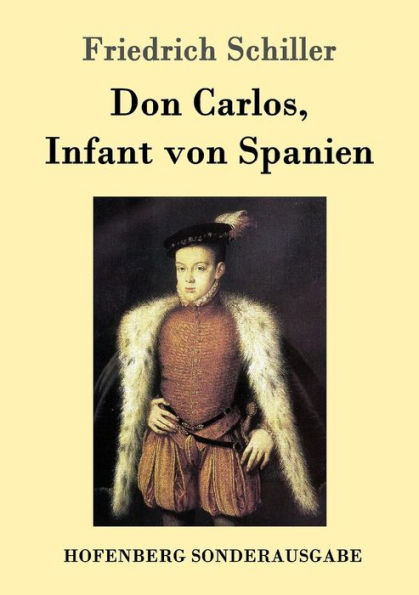 Don Carlos, Infant von Spanien