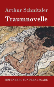 Title: Traumnovelle, Author: Arthur Schnitzler