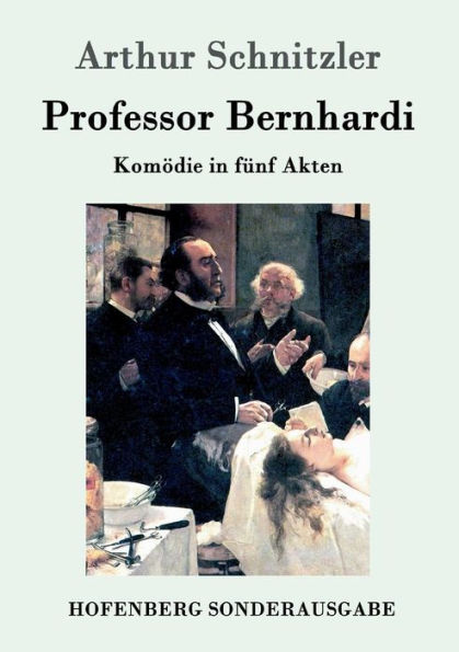 Professor Bernhardi: Komödie fünf Akten