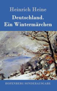 Title: Deutschland. Ein Wintermärchen, Author: Heinrich Heine