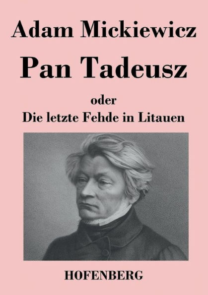 Pan Tadeusz oder Die letzte Fehde Litauen