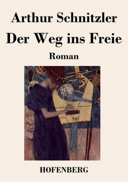 Der Weg ins Freie: Roman