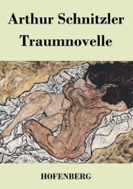 Title: Traumnovelle, Author: Arthur Schnitzler