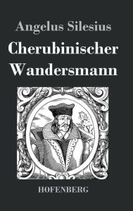 Title: Cherubinischer Wandersmann, Author: Angelus Silesius