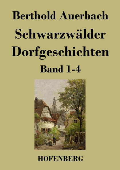 Schwarzwälder Dorfgeschichten: Band 1-4